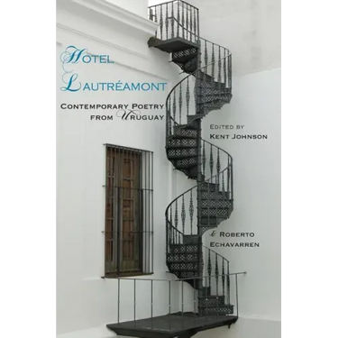 Hotel Lautreamont: Contemporary Poetry from Uruguay