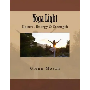 Yoga Light: Nature, Energy & Strength
