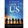 It's Not About Us: The Secret to Transforming the Mental Health and Addiction System in Canada