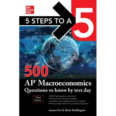 5 Steps to a 5: 500 AP Macroeconomics Questions to Know by Test Day, Third Edition