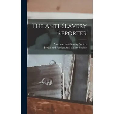 The Anti-slavery Reporter