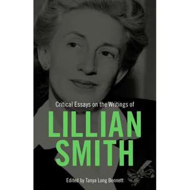 Critical Essays on the Writings of Lillian Smith