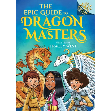 The Epic Guide to Dragon Masters: A Branches Special Edition (Dragon Masters)