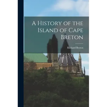 A History of the Island of Cape Breton