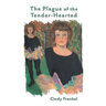 The Plague of the Tender-Hearted