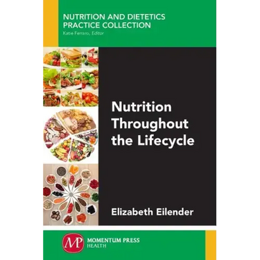 Nutrition Throughout the Lifecycle