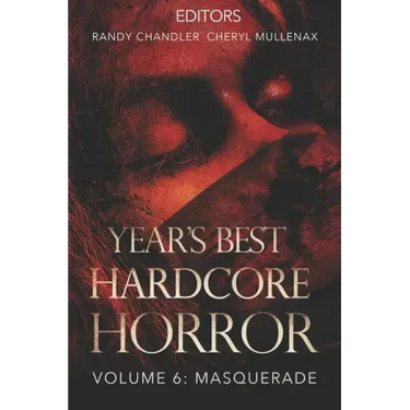 Year's Best Hardcore Horror Volume 6