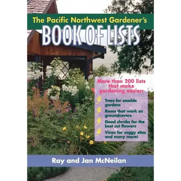 The Pacific Northwest Gardener's Book of Lists