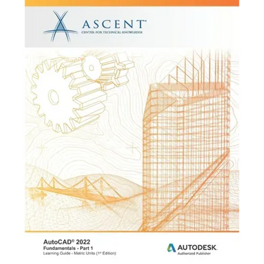 AutoCAD(R) 2022: Fundamentals - Part 1 (Metric Units): Autodesk Authorized Publisher