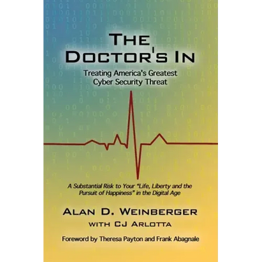 The Doctor's In: Treating America's Greatest Cyber Security Threat
