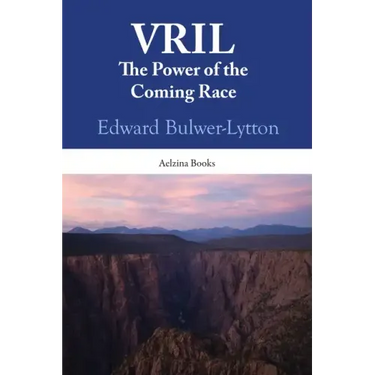 Vril: The Power Of The Coming Race
