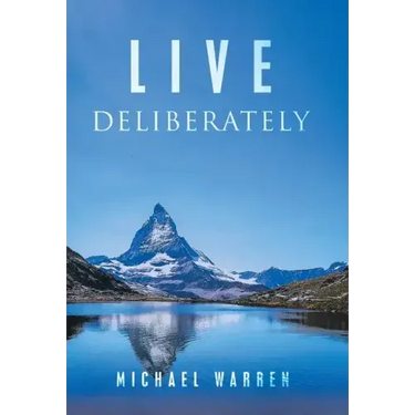 Live Deliberately