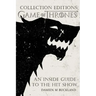 Collection Editions: Game of Thrones: : An Inside Guide to the Hit Show