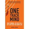 One Track Mind: What Running 150 Miles in a Day Can Teach You about Life
