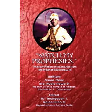 "Watch My Prophesies.": An Examination of Prophesies from the Prophet Noble Drew Ali