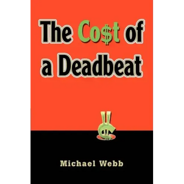 The Cost of a Deadbeat