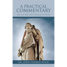 A Practical Commentary: The 1st and 2nd Epistles of Peter