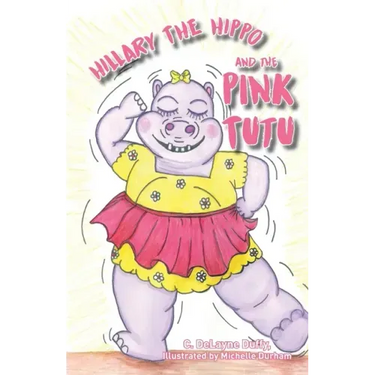 Hillary the Hippo and the Pink Tutu