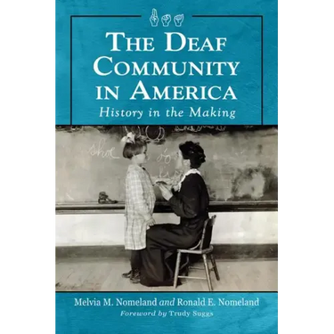 The Deaf Community in America: History in the Making