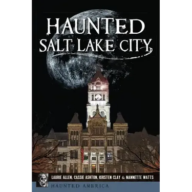 Haunted Salt Lake City