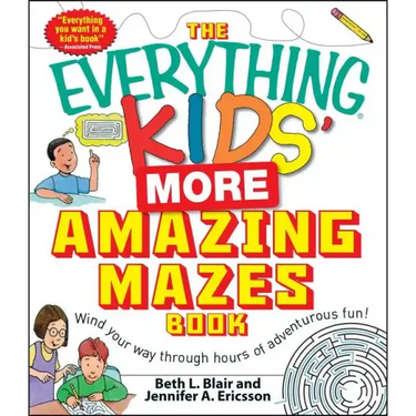 The Everything Kids' More Amazing Mazes Book
