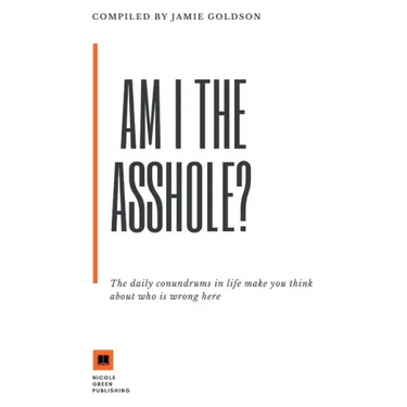 Am I The Asshole