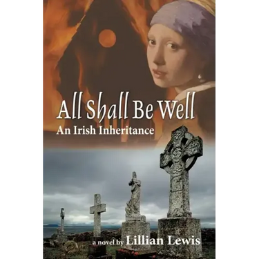 All Shall Be Well: An Irish Inheritance