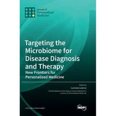 Targeting the Microbiome for Disease Diagnosis and Therapy: New Frontiers for Personalized Medicine