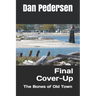 Final Cover-Up: The Bones of Old Town