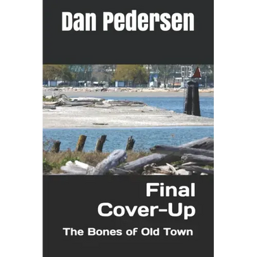 Final Cover-Up: The Bones of Old Town