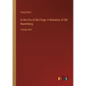 In the Fire of the Forge: A Romance of Old Nuremberg: in large print