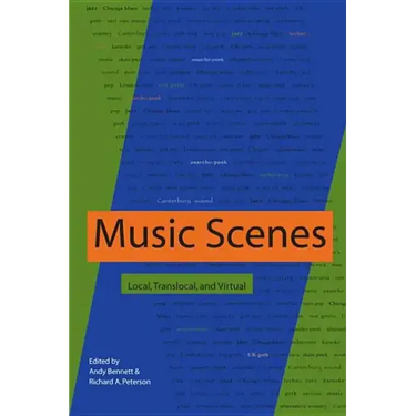 Music Scenes: Local, Translocal, and Virtual