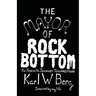 The Mayor of Rock Bottom: An Addict's Journey Toward Hope