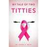 My Tale of Two Titties
