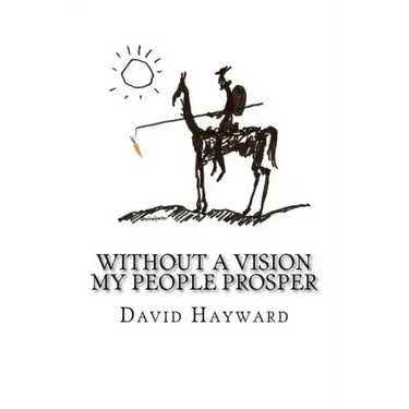 Without a Vision My People Prosper