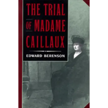 The Trial of Madame Caillaux