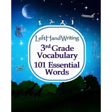 Left Hand Writing - 3rd Grade Vocabulary -101 Essential Words: Learn the essential words through handwriting practice. Take care of vocabulary and han