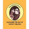 Exploring the Art of Puppet Theatre