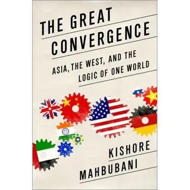 Great Convergence: Asia, the West, and the Logic of One World