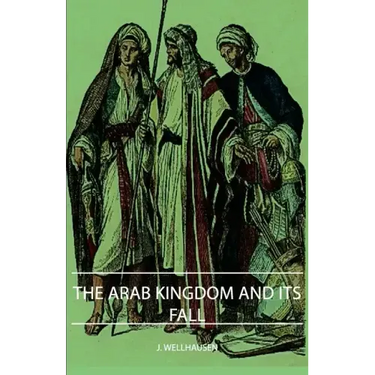 The Arab Kingdom and Its Fall