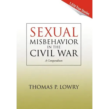 Sexual Misbehavior in the Civil War