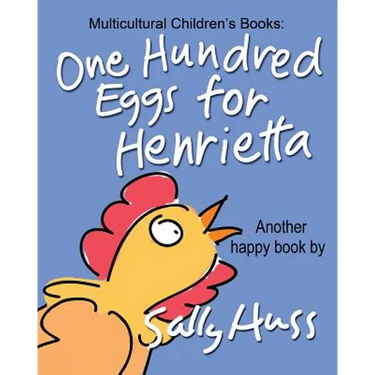 One Hundred Eggs for Henrietta