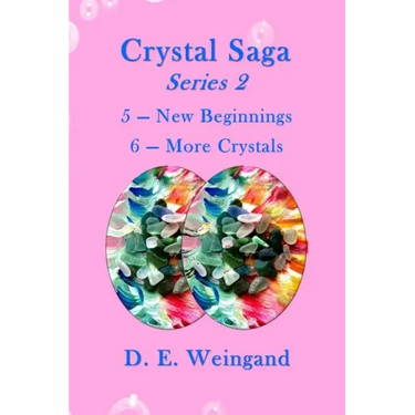 Crystal Saga Series 2, 5-New Beginnings and 6-More Crystals