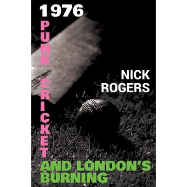 1976 - Punk, Cricket and London's Burning