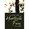 Life on Heartsville Farm