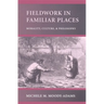 Fieldwork in Familiar Places: Morality, Culture, and Philosophy