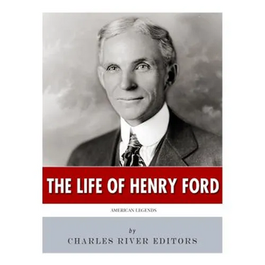 American Legends: The Life of Henry Ford
