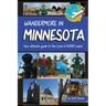 Wandermore in Minnesota: Your Ultimate Guide to the Land of 10,000 Lakes!