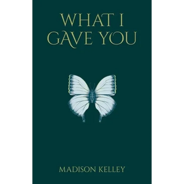 What I Gave You