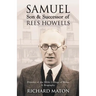 Samuel, Son and Successor of Rees Howells: Director of the Bible College of Wales - A Biography